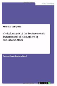 Critical Analysis of the Socioeconomic Determinants of Malnutrition in Sub-Saharan Africa