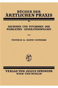 Neurosen und Psychosen der Weiblichen Generationsphasen