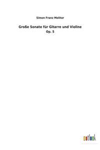 Große Sonate für Gitarre und Violine