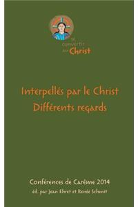 Interpellés par le Christ. Différents regards