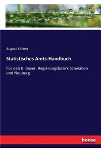 Statistisches Amts-Handbuch: Für den K. Bayer. Regierungsbezirk Schwaben und Neuburg