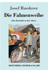 Die Fahnenweihe