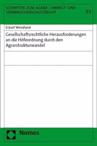 Gesellschaftsrechtliche Herausforderungen an Die Hofeordnung Durch Den Agrarstrukturwandel