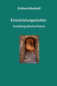 Entwicklungsstufen: Autobiografische Poesie