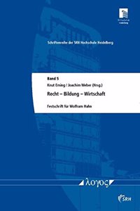 Recht - Bildung - Wirtschaft. Festschrift Fur Wolfram Hahn