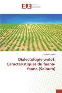 Dialectologie wolof. Caractéristiques du faana-faana (Saloum)
