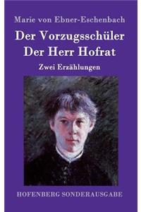 Vorzugsschüler / Der Herr Hofrat