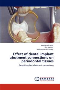 Effect of dental implant abutment connections on periodontal tissues