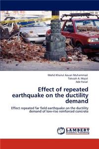 Effect of Repeated Earthquake on the Ductility Demand
