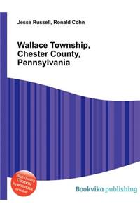 Wallace Township, Chester County, Pennsylvania