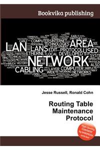 Routing Table Maintenance Protocol