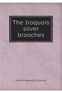 The Iroquois Silver Brooches