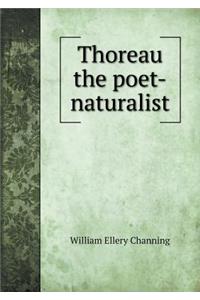 Thoreau the Poet-Naturalist