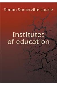 Institutes of education