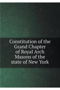 Constitution of the Grand Chapter of Royal Arch Masons of the State of New York