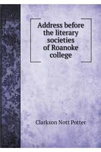 Address before the literary societies of Roanoke college