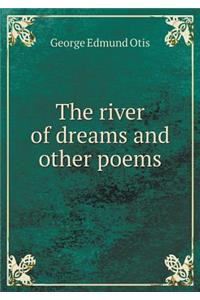 The River of Dreams and Other Poems