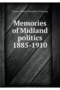 Memories of Midland politics 1885-1910