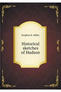 Historical Sketches of Hudson