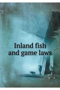 Inland fish and game laws