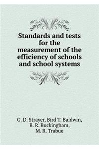 Standards and Tests for the Measurement of the Efficiency of Schools and School Systems