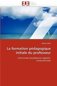 La Formation Pédagogique Initiale Du Professeur