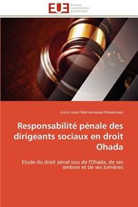 Responsabilité Pénale Des Dirigeants Sociaux En Droit Ohada