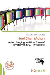 Joel Chan (Actor)
