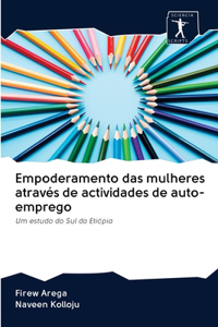 Empoderamento das mulheres através de actividades de auto-emprego