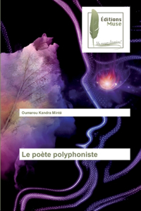 poète polyphoniste