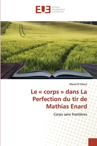 corps dans La Perfection du tir de Mathias Enard