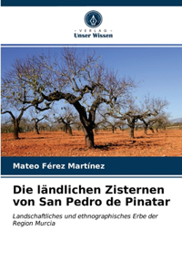 Die ländlichen Zisternen von San Pedro de Pinatar