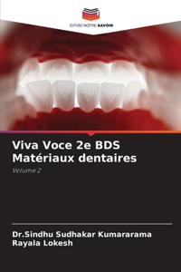 Viva Voce 2e BDS Matériaux dentaires