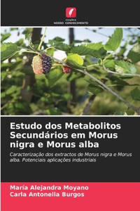 Estudo dos Metabolitos Secundários em Morus nigra e Morus alba