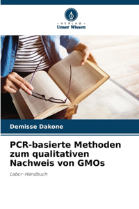 PCR-basierte Methoden zum qualitativen Nachweis von GMOs