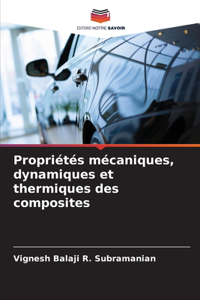 Propriétés mécaniques, dynamiques et thermiques des composites