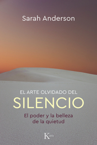 El Arte Olvidado del Silencio