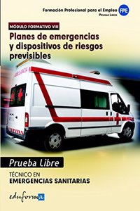 Tecnico de Emergencias Sanitarias, planes de emergencias y dispositivos de riesgos previsibles, ciclo formativo de grado medio, emergencias sanitarias. Pruebas libres