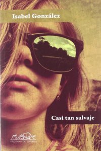 Casi tan salvaje / Almost as wild