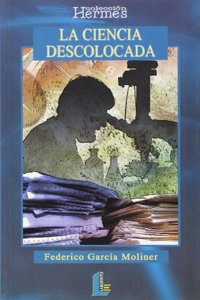 La Ciencia Descolocada