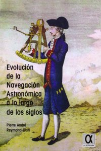 Evolucion de la Navegacion Astronomica a lo largo de los siglos