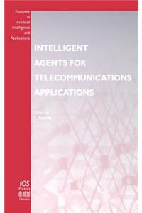 Intelligent Agents for Telecommunications Applications