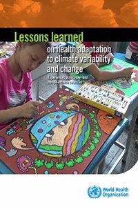 Lessons learned on health adaptation to climate variability and change