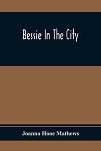 Bessie In The City