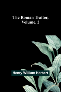 Roman Traitor, Volume. 2