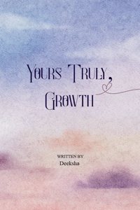 Yours Truly, Growth