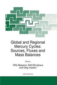 Global and Regional Mercury Cycles: Sources, Fluxes and Mass Balances