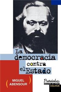 La Democracia Contra El Estado