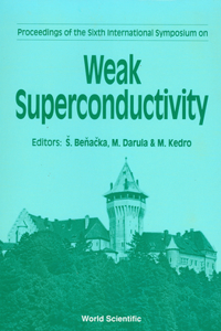 Weak Superconductivity - Proceedings of the 6th International Symposium