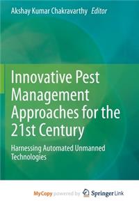 Innovative Pest Management Approaches for the 21st Century